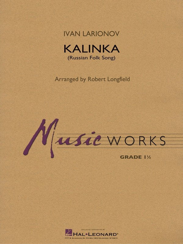Kalinka (Russian Folk Song) — MusicWorks Grade 1 Concert Band Score & Parts (Hal Leonard)