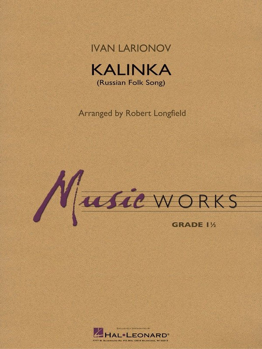 Kalinka (Russian Folk Song) — MusicWorks Grade 1 Concert Band Score & Parts (Hal Leonard)