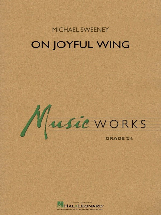 On Joyful Wing — MusicWorks Grade 2 Concert Band Score & Parts (Hal Leonard)