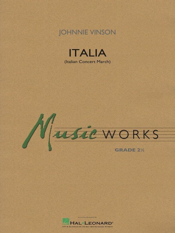 Italia (Italian Concert March) by Johnnie Vinson, CB2.5 SC/PTS, Hal Leonard, MusicWorks Grade 2, Duration: ca. 3:00