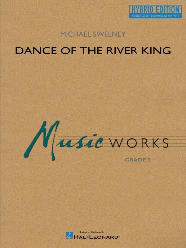 Dance of the River King Concert Band Hybrid Edition with Printed Score and Digital Parts