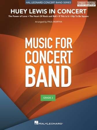 Huey Lewis In Concert For Concert Band Cb3 Hybrid Ed Sc/Olm (Hal Leonard)