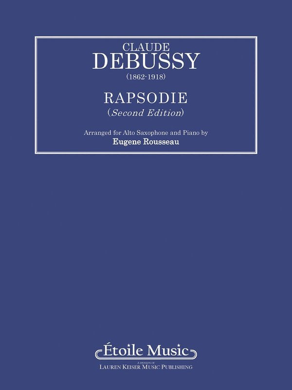 Debussy: Rhapsody — Alto Saxophone & Piano, arr. Rousseau (Etoile Music)