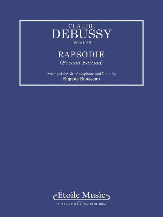Debussy: Rhapsody — Alto Saxophone & Piano, arr. Rousseau (Etoile Music)