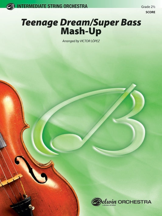Teenage Dream Super Bass Mashup String Orchestra Gr 2.5