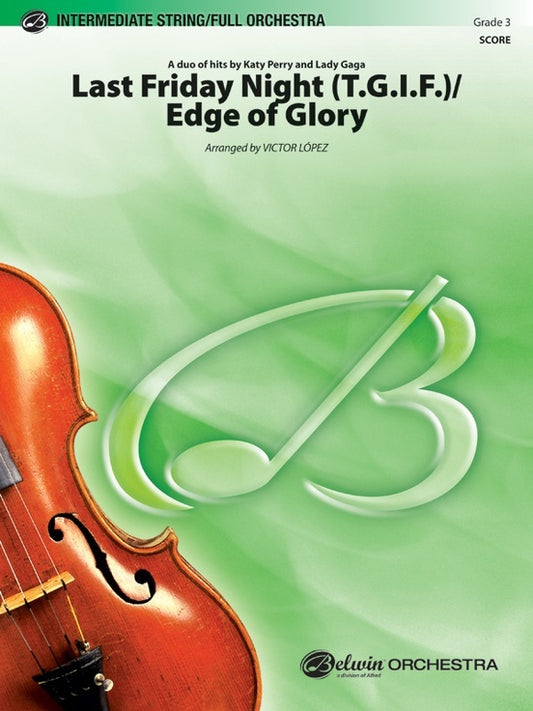 Last Friday Night / Edge Of Glory Full Orchestra Gr 3 Score