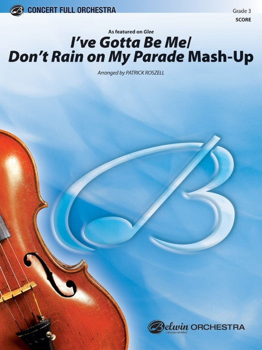 Ive Gotta Be Me/Don't Rain Full Orchestra Gr 3 Score