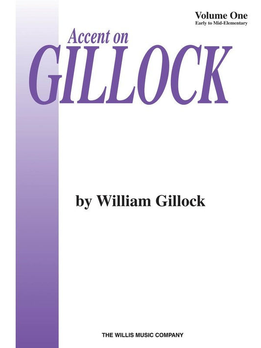 Accent on Gillock, Vol. 1 — Piano (Willis Music)