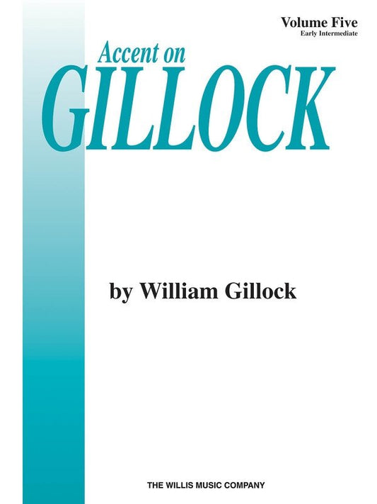 Accent On Gillock Vol 5 (Willis Music)