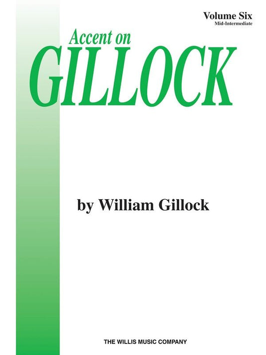 Accent on Gillock, Vol. 6 — Piano (Willis Music)
