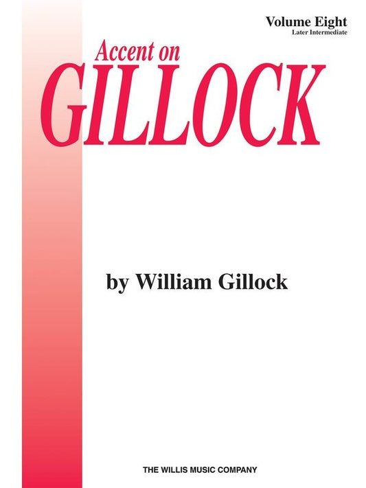 Accent on Gillock, Vol. 8 — Piano (Willis Music)