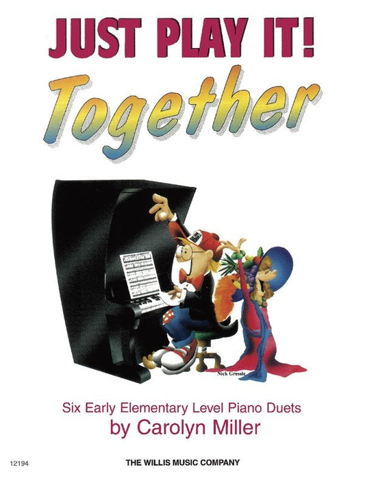 Just Play It! Together, Book 1 — Piano Duet (Willis Music)
