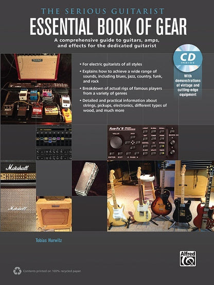 The Serious Guitarist: Essential Book Of Gear BookCD