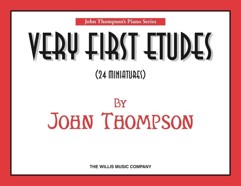 Thompson: Very First Etudes — Piano (Willis Music)