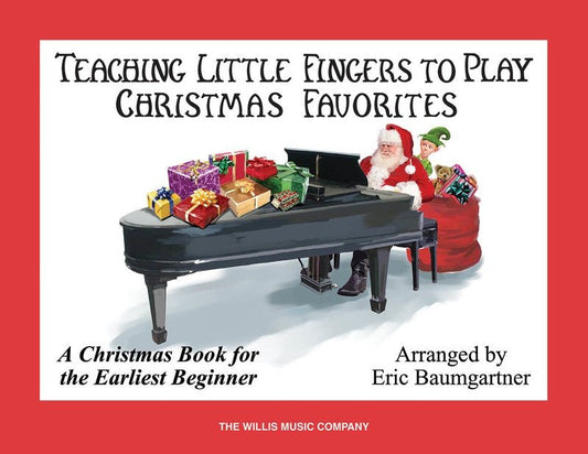 Teaching Little Fingers to Play Christmas Favorites — Piano (Willis Music)