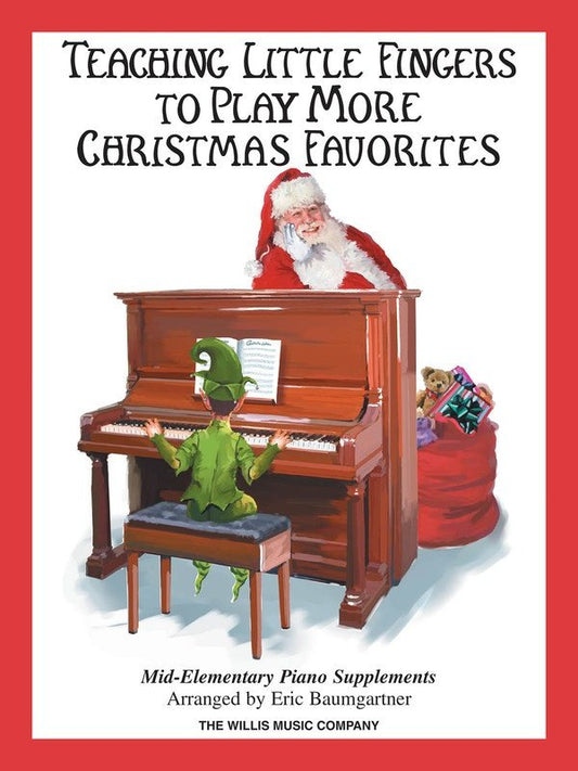 Teaching Little Fingers to Play More Christmas Favorites — Piano (Willis Music)