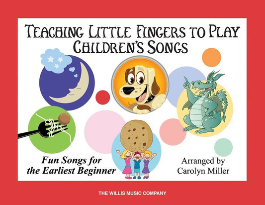 Teaching Little Fingers to Play Children's Songs — Piano (Willis Music)