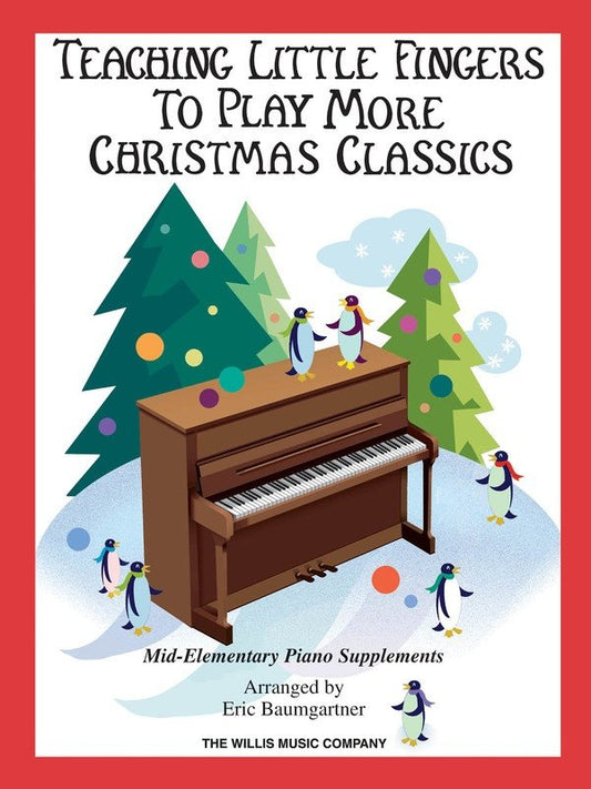 Teaching Little Fingers: More Christmas Classics — Piano (Willis Music)