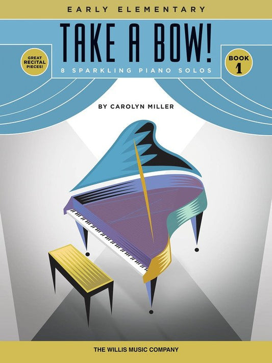 Miller: Take a Bow! Book 1 — Piano Solo (Willis Music)
