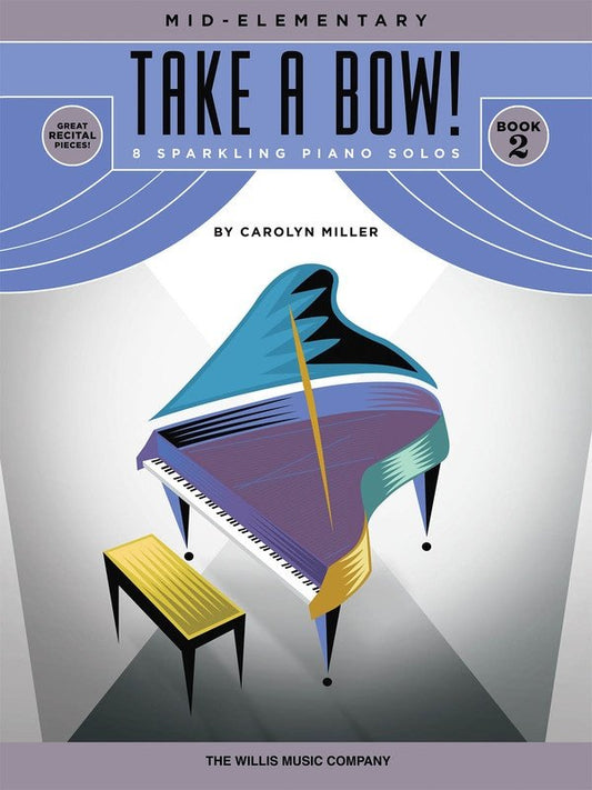 Miller: Take a Bow! Book 2 — Piano Solo (Willis Music)