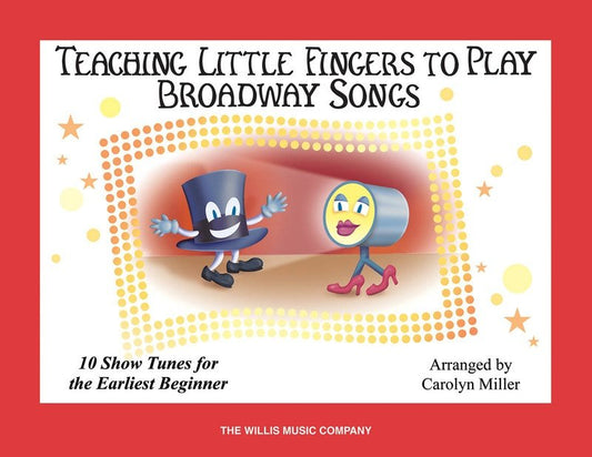 Teaching Little Fingers to Play Broadway Songs — Piano (Willis Music)