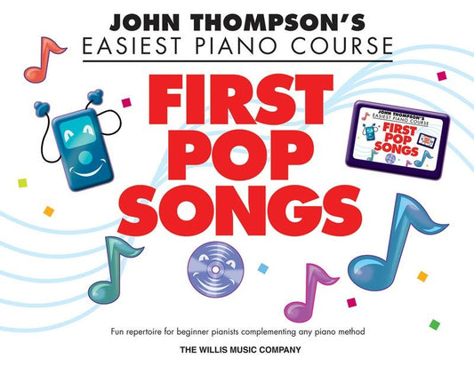 First Pop Songs — Easy Piano (Willis Music, John Thompson's Easiest Piano Course)