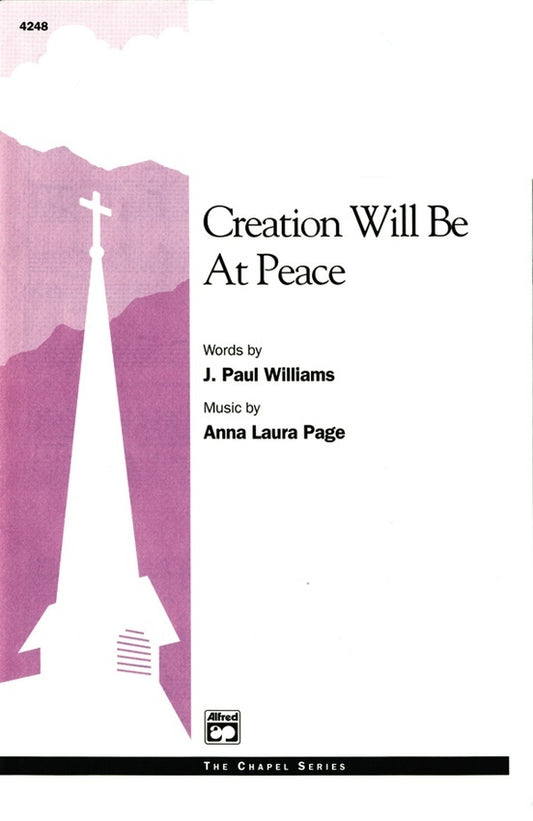Creation Will Be At Peace SATB