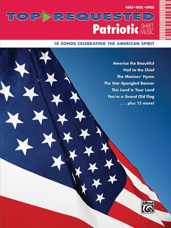 Top-Requested Patriotic Sheet Music for Piano, Voice, and Guitar (PVG)
