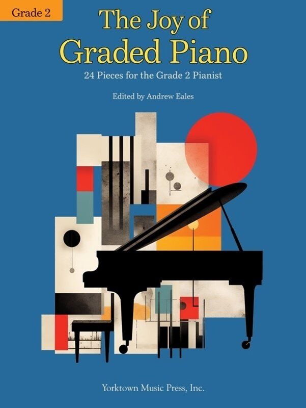 The Joy of Graded Piano Grade 2 by Andrew Eales, 48 pages, piano works for solo piano, Yorktown Music Press