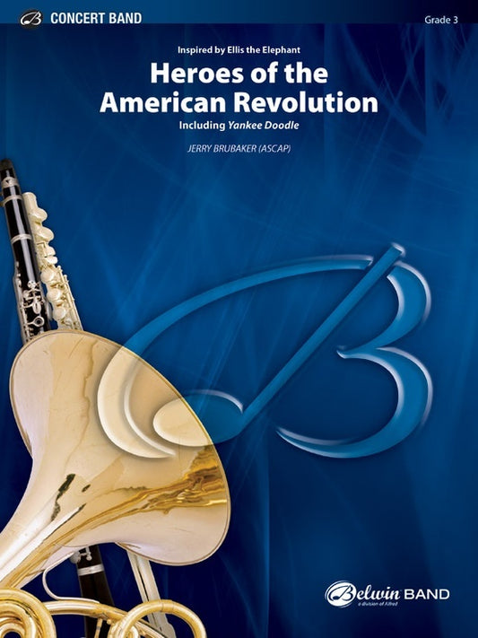 Heroes Of The American Revolution Concert Band Gr 3