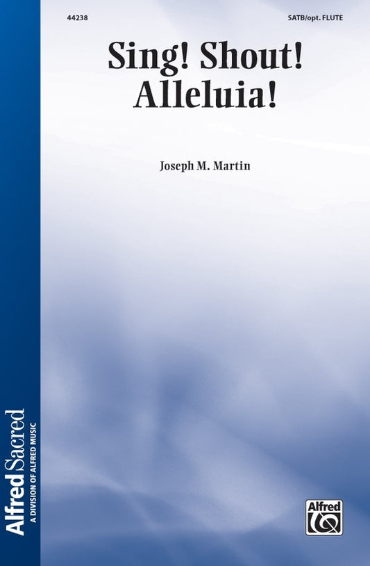 Sing! Shout! Alleluia! Choral Sheet Music for SATB