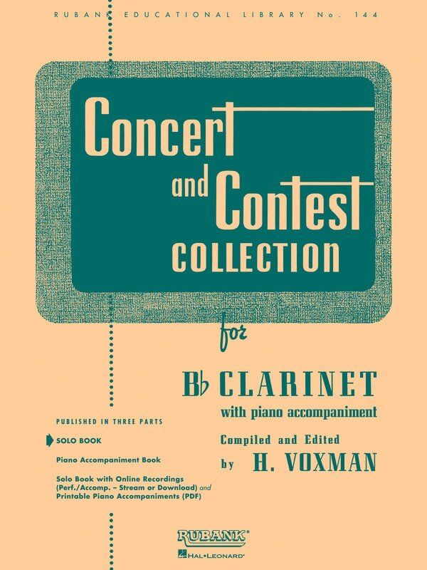 Concert and Contest Collection for Bb Clarinet by Rubank Publications, 32 pages, includes solos and optional performance/accompaniment CD.