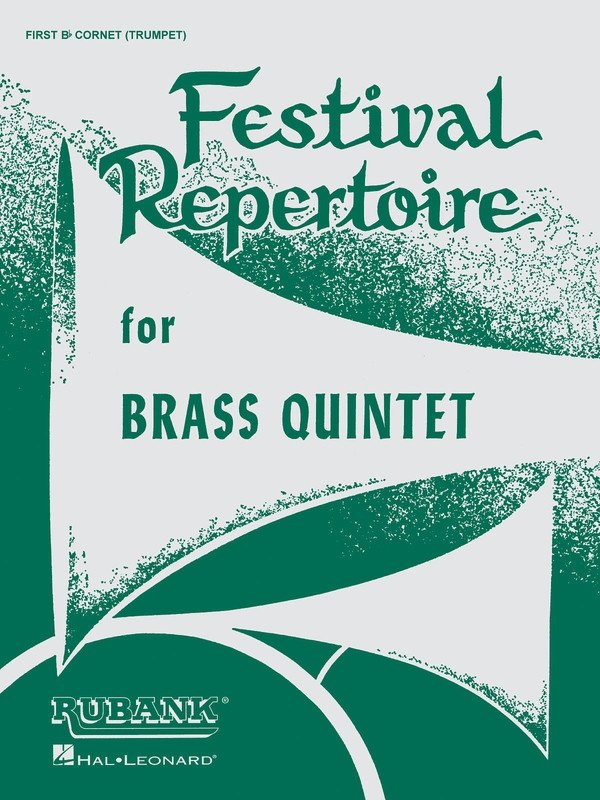 Festival Repertoire for Brass Quintet — 1st Cornet/Trumpet (Rubank Publications)