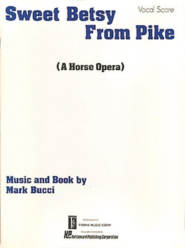 Sweet Betsy From Pike Vocal Score