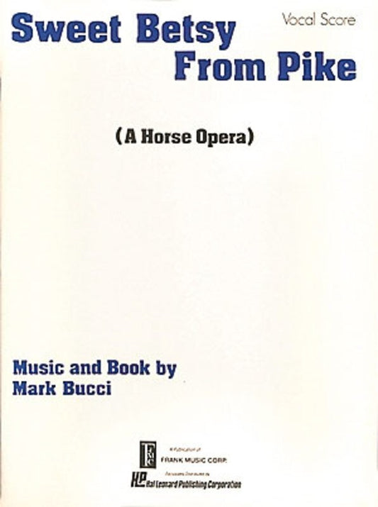 Sweet Betsy From Pike Vocal Score