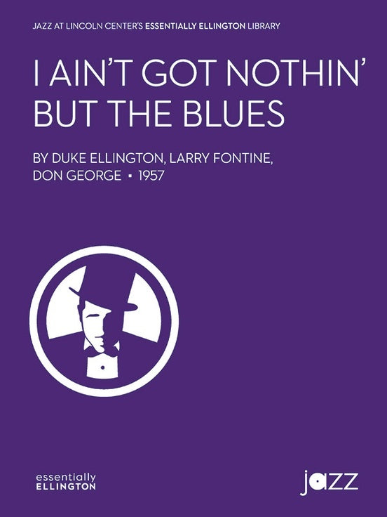 I Ain't Got Nothin' But The Blues Junior Ensemble Gr 3.5