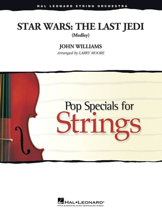 Star Wars: The Last Jedi Medley — String Orchestra Grade 3–4 Score & Parts (Hal Leonard)