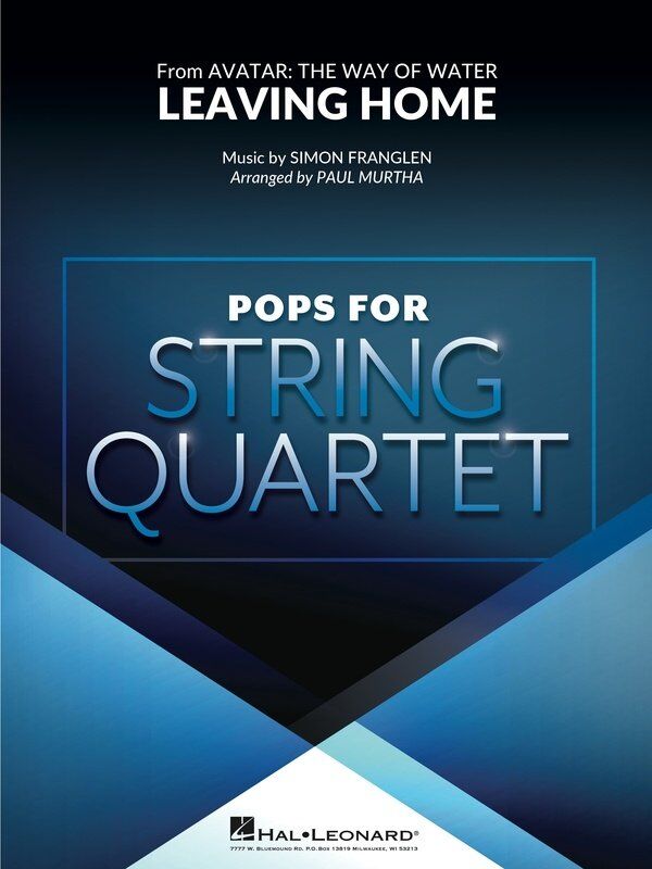 Leaving Home (from Avatar: The Way of Water) String Quartet Arrangement by Paul Murtha