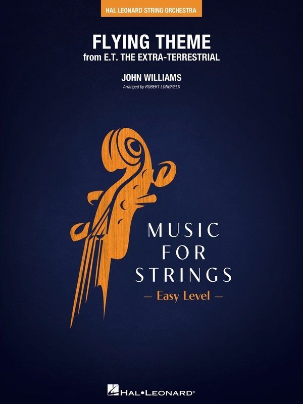 Flying Theme from E.T. the Extra-Terrestrial for String Orchestra by John Williams, arranged by Robert Longfield