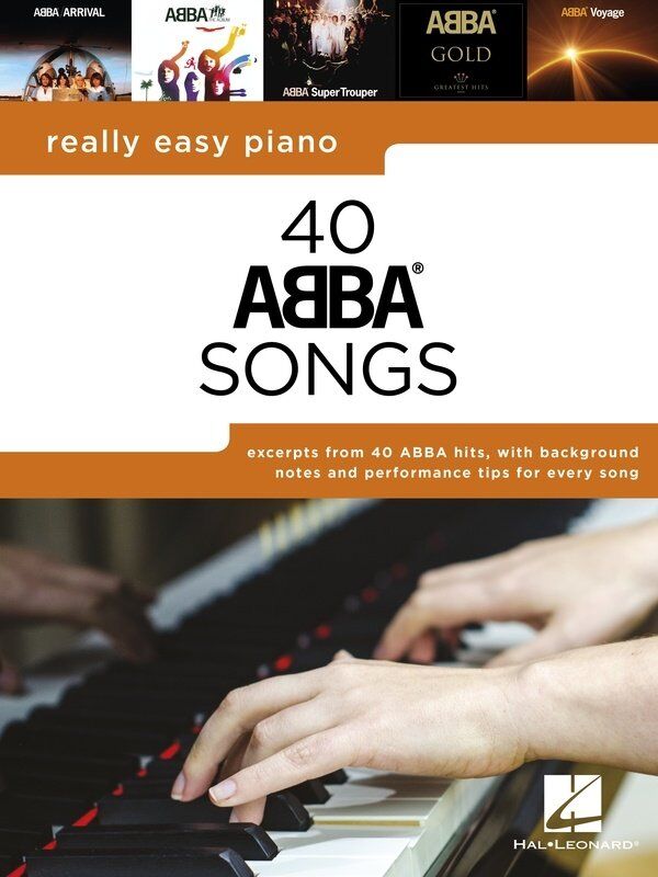 Really Easy Piano: 40 ABBA Songs - Easy Piano with Lyrics, 120 Pages, Hal Leonard