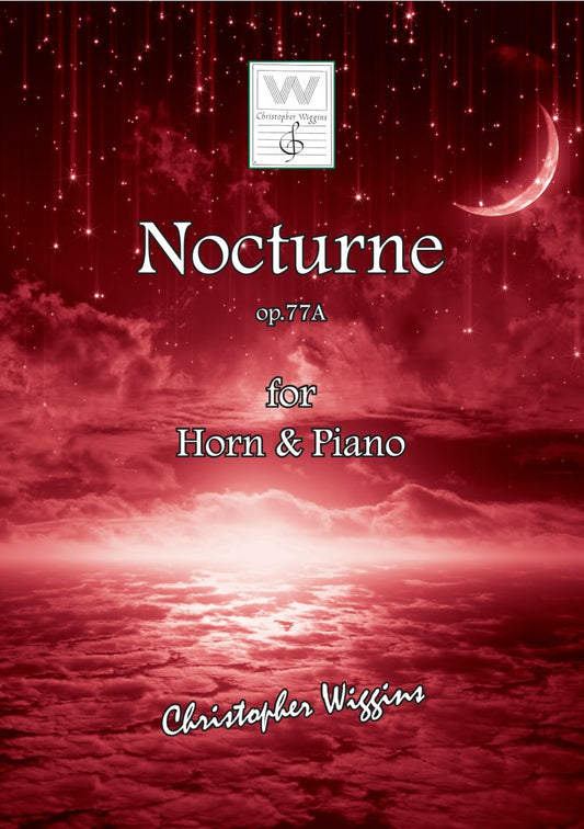 Wiggins - Nocturne Op 77A For Horn & Piano (Christopher Wiggins)