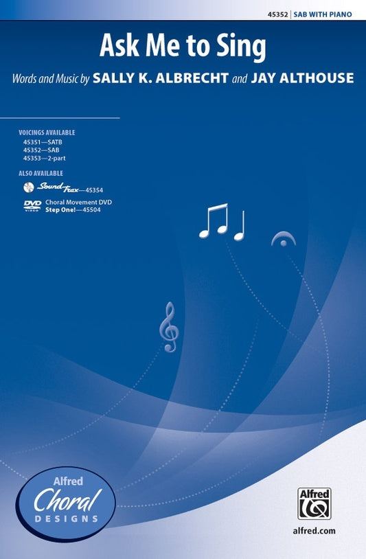 Ask Me to Sing SAB Choral Sheet Music