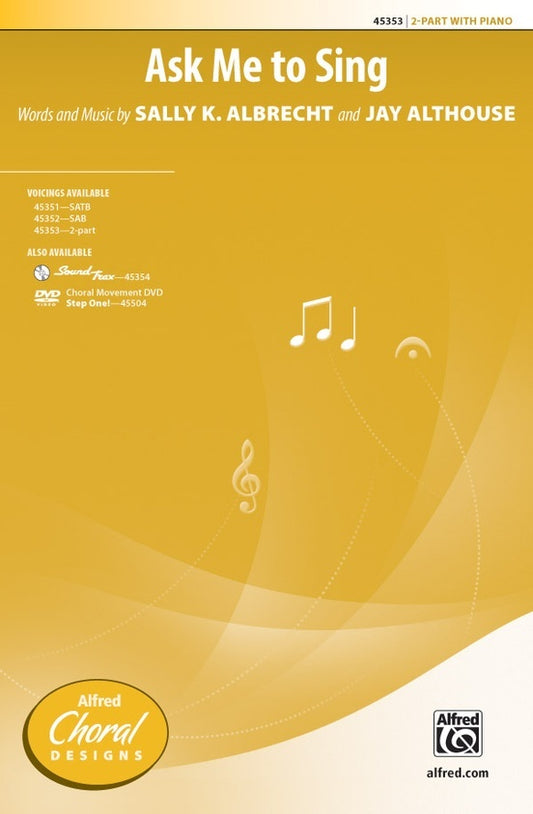 Ask Me to Sing SA Choral Sheet Music