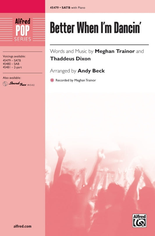 Better When I'm Dancin' Choral Sheet Music SATB