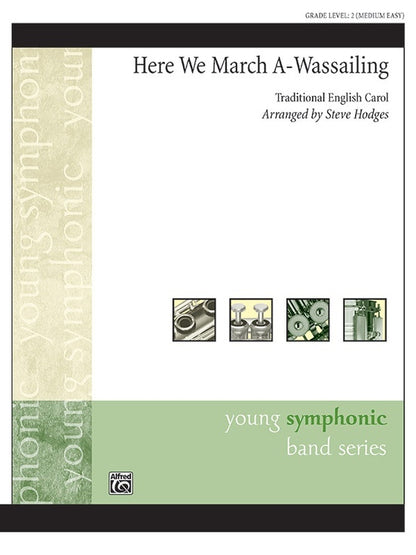 Here We March A-Wassailing Concert Band Gr 2