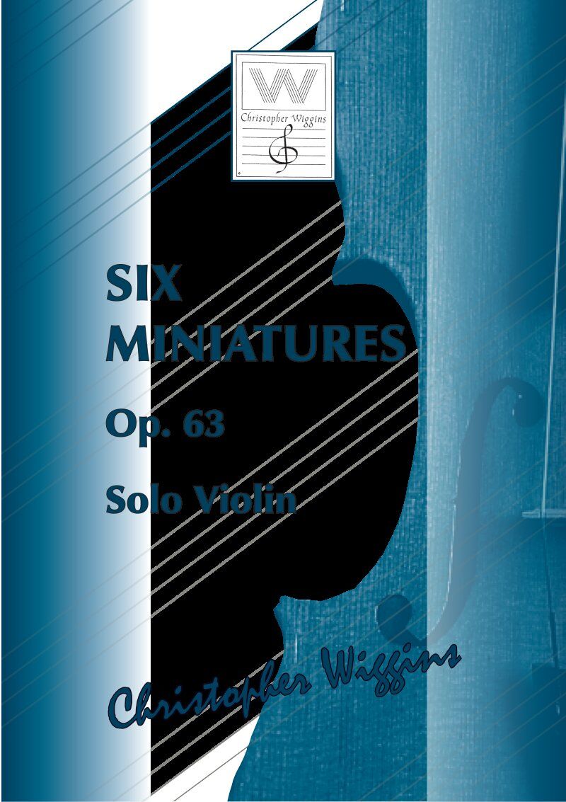 Wiggins - Six Miniatures Op. 63 for Solo Violin