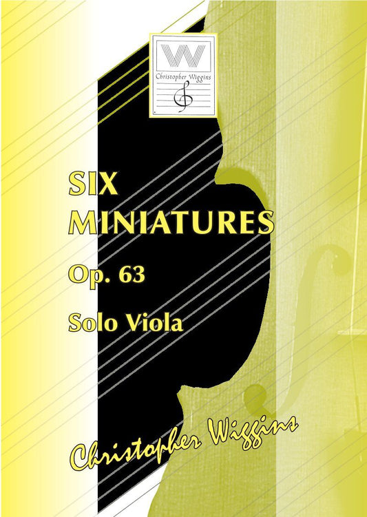 Wiggins - Six Miniatures Op. 63 for Solo Viola