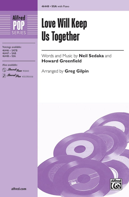 Love Will Keep Us Together SSA