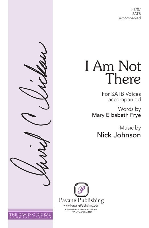 I Am Not There Satb Octavo