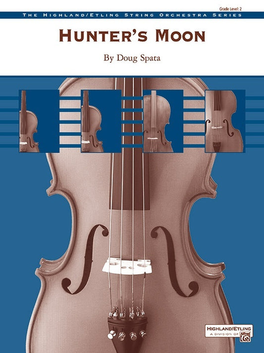 Hunter's Moon for Orchestra by Doug Spata, Gr 2